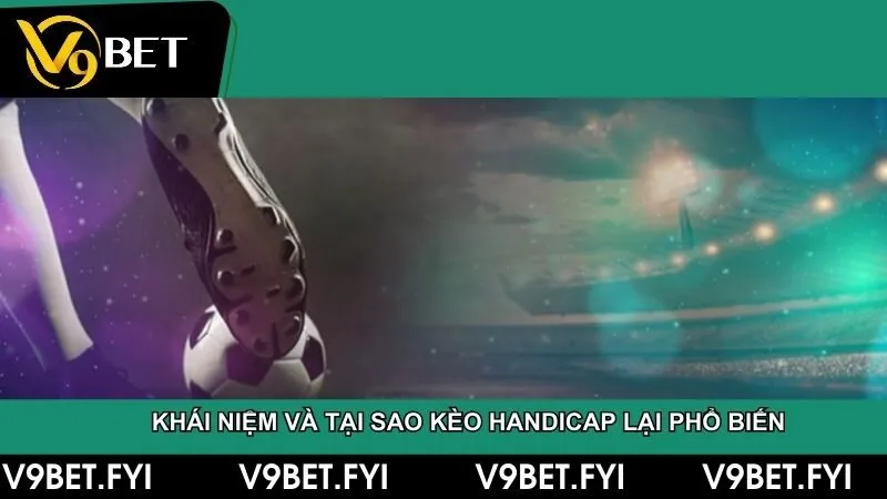 Khám phá kèo handicap là gì và mục tiêu của trò chơi