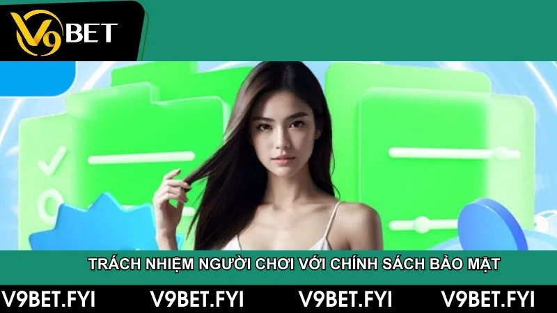 Trách nhiệm thành viên khi trải nghiệm V9Bet